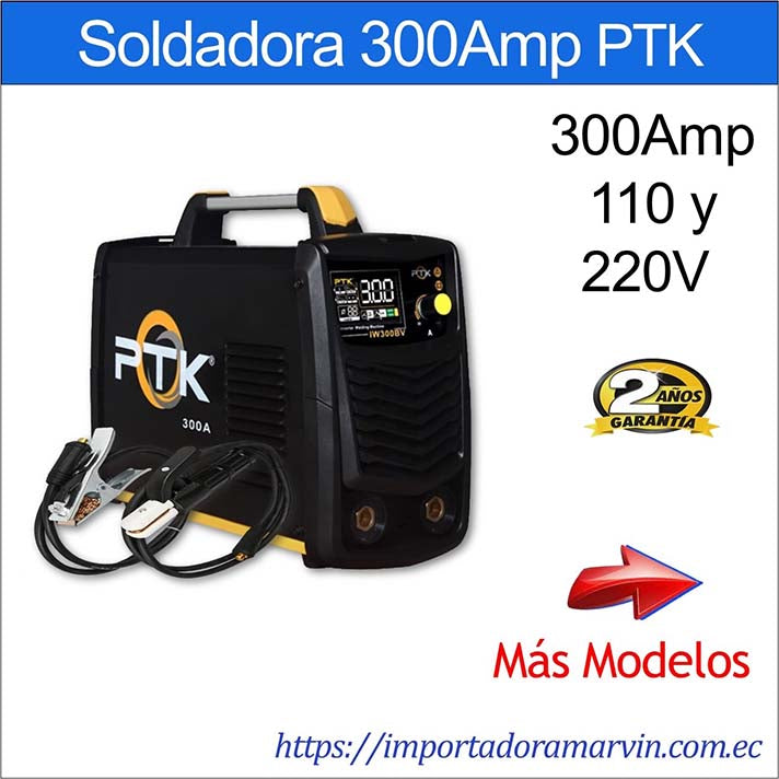 Soldadora PTK Inverter 300 Amp Profesional 110/220V. Marvin es Herramientas